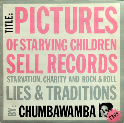 Pictures Of Starving Children Sell Records: Starvation, Charity And Rock &amp; Roll - Lies &amp; Traditions