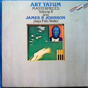 Art Tatum Masterpieces Volume II And James P. Johnson Plays Fats Waller